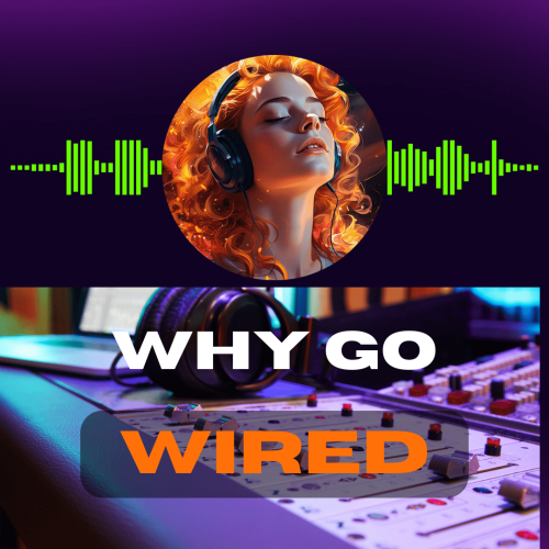 Why Go Wired